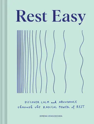 Rest Easy: Odkryj spokój i obfitość dzięki radykalnej mocy odpoczynku - Rest Easy: Discover Calm and Abundance Through the Radical Power of Rest