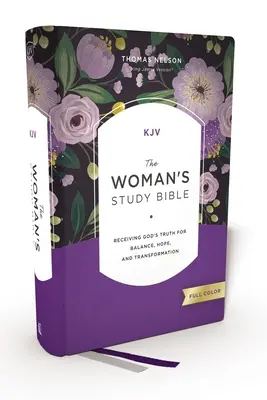 Kjv, Biblia do studiowania dla kobiet, twarda oprawa, czerwone litery, wydanie w pełnym kolorze, wygodny druk: Przyjmowanie Bożej prawdy dla równowagi, nadziei i przemiany - Kjv, the Woman's Study Bible, Hardcover, Red Letter, Full-Color Edition, Comfort Print: Receiving God's Truth for Balance, Hope, and Transformation