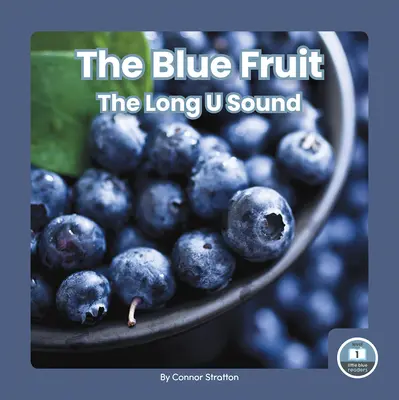 Niebieski owoc: Długi dźwięk U - The Blue Fruit: The Long U Sound