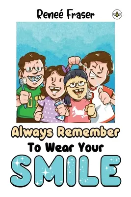 Zawsze pamiętaj o uśmiechu - Always Remember To Wear Your Smile