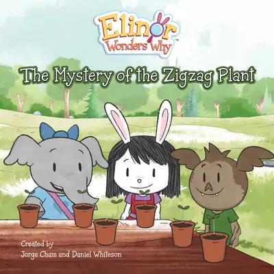 Elinor Wonders Why: Tajemnica rośliny zygzakowatej - Elinor Wonders Why: The Mystery of the Zigzag Plant