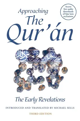 Approaching the Qur'an: Wczesne objawienia (wydanie trzecie) - Approaching the Qur'an: The Early Revelations (Third Edition)