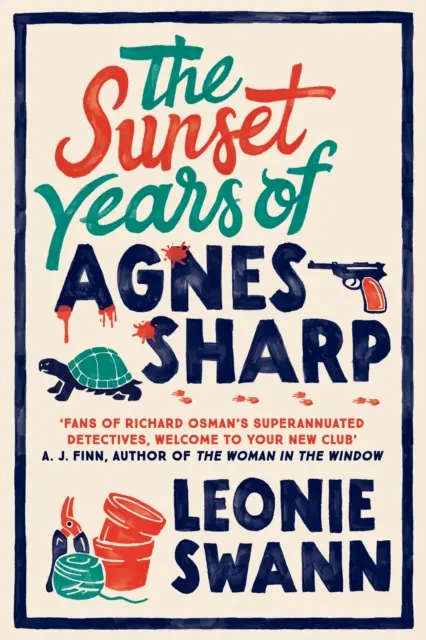 Sunset Years of Agnes Sharp - Niezapomniana sensacja kryminalna dla fanów Richarda Osmana - Sunset Years of Agnes Sharp - The unmissable cosy crime sensation for fans of Richard Osman