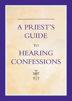 Przewodnik kapłana po słuchaniu spowiedzi - A Priest's Guide to Hearing Confession