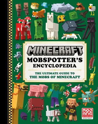 Minecraft: Encyklopedia Mobspottera: Kompletny przewodnik po mobach w grze Minecraft - Minecraft: Mobspotter's Encyclopedia: The Ultimate Guide to the Mobs of Minecraft