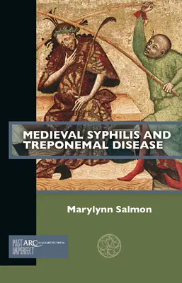 Średniowieczna kiła i choroba Treponema - Medieval Syphilis and Treponemal Disease