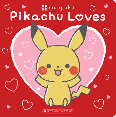 Pikachu kocha (Pokmon: Monpok Board Book) - Pikachu Loves (Pokmon: Monpok Board Book)