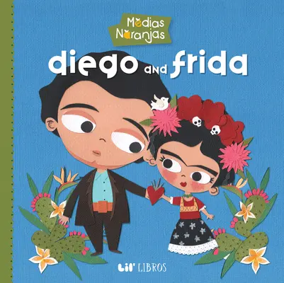 Medias Naranjas: Diego i Frida - Medias Naranjas: Diego & Frida