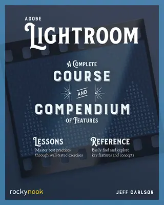 Adobe Lightroom: Kompletny kurs i kompendium funkcji - Adobe Lightroom: A Complete Course and Compendium of Features