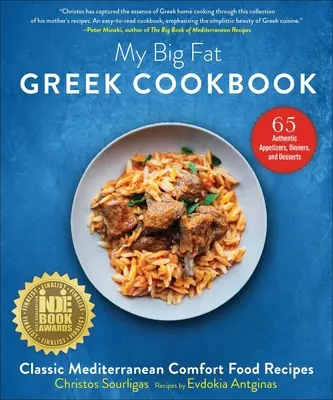 My Big Fat Greek Cookbook: Klasyczne śródziemnomorskie przepisy na komfortowe jedzenie - My Big Fat Greek Cookbook: Classic Mediterranean Comfort Food Recipes