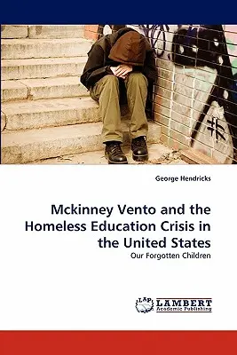 McKinney Vento i kryzys edukacji bezdomnych w Stanach Zjednoczonych - McKinney Vento and the Homeless Education Crisis in the United States