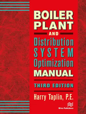 Podręcznik optymalizacji kotłowni i systemu dystrybucji, wydanie trzecie - Boiler Plant and Distribution System Optimization Manual, Third Edition