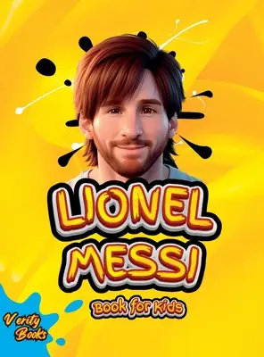 Książka Lionel Messi dla dzieci: najlepsza biografia Lionela Messiego dla dzieci - Lionel Messi Book for Kids: The Ultimate Biography of Lionel Messi for Kids
