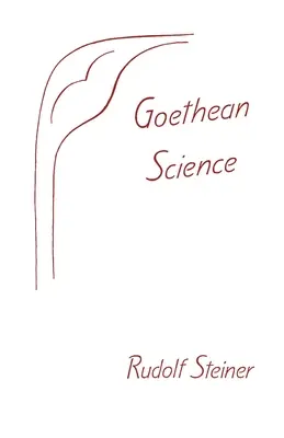 Nauka Goethego: (Cw 1) - Goethean Science: (Cw 1)