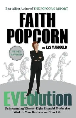 Eveolution: Zrozumieć kobietę - osiem podstawowych prawd, które sprawdzają się w biznesie i życiu - Eveolution: Understanding Woman--Eight Essential Truths That Work in Your Business and Your Life