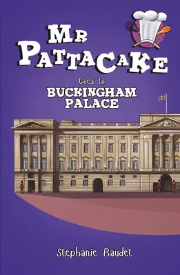 MR Pattacake idzie do pałacu Buckingham - MR Pattacake Goes to Buckingham Palace