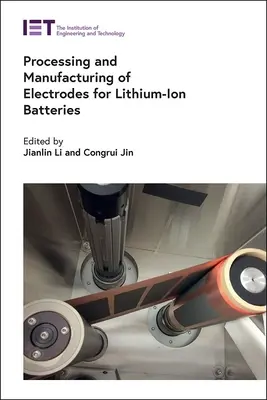 Przetwarzanie i produkcja elektrod do baterii litowo-jonowych - Processing and Manufacturing of Electrodes for Lithium-Ion Batteries