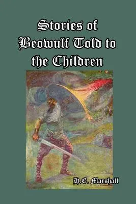 Historie Beowulfa opowiedziane dzieciom - Stories of Beowulf Told to the Children