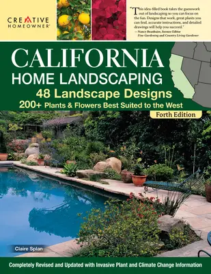 California Home Landscaping, wydanie czwarte: 48 projektów krajobrazu, ponad 200 roślin i kwiatów najlepiej dopasowanych do regionu - California Home Landscaping, Fourth Edition: 48 Landscape Designs 200+ Plants & Flowers Best Suited to the Region