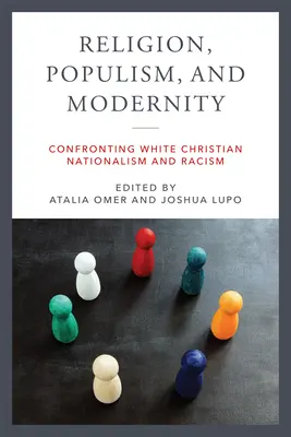 Religia, populizm i nowoczesność: Konfrontacja z nacjonalizmem i rasizmem białych chrześcijan - Religion, Populism, and Modernity: Confronting White Christian Nationalism and Racism