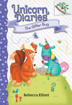 The Glitter Bug: A Branches Book (Pamiętniki jednorożca #9) - The Glitter Bug: A Branches Book (Unicorn Diaries #9)