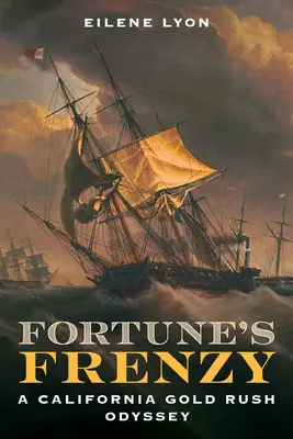 Fortune's Frenzy: Kalifornijska odyseja gorączki złota - Fortune's Frenzy: A California Gold Rush Odyssey