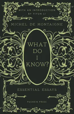 Co ja wiem? Essential Essays - What Do I Know?: Essential Essays