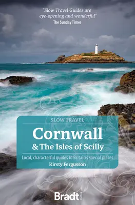 Kornwalia i wyspy Scilly: Lokalne, charakterystyczne przewodniki po wyjątkowych miejscach Wielkiej Brytanii - Cornwall & the Isles of Scilly: Local, Characterful Guides to Britain's Special Places