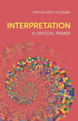 Interpretacja: Krytyczny elementarz - Interpretation: A Critical Primer