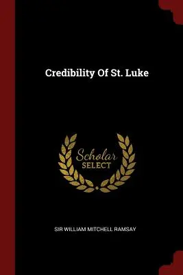 Wiarygodność świętego Łukasza - Credibility Of St. Luke