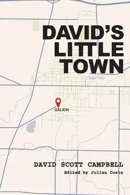 David's Little Town: Dorastanie w Galion, Ohio w połowie wieku - David's Little Town: Growing Up in Mid-Century Galion, Ohio