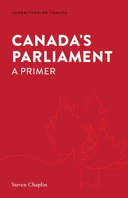 Parlament Kanady: A Primer - Canada's Parliament: A Primer