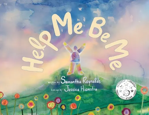 Pomóż mi być sobą: książka obrazkowa dla dzieci o miłości do siebie i integracji - Help Me Be Me: A Children's Picture Book About Self-Love and Inclusion