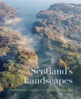 Krajobrazy Szkocji - Narodowa kolekcja zdjęć lotniczych - Scotland's Landscapes - The National Collection of Aerial Photography