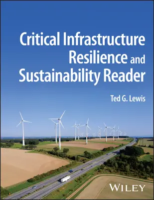 Odporność i zrównoważony rozwój infrastruktury krytycznej - Critical Infrastructure Resilience and Sustainability Reader