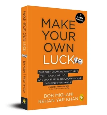 Stwórz własne szczęście: Jak zwiększyć swoje szanse na sukces w sprzedaży, startupach, karierze korporacyjnej i życiu - Make Your Own Luck: How to Increase Your Odds of Success in Sales, Startups, Corporate Career and Life