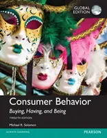 Zachowania konsumentów: Kupowanie, posiadanie i bycie, wydanie globalne - Consumer Behavior: Buying, Having, and Being, Global Edition