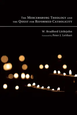 Teologia Mercersburga i dążenie do reformowanej katolickości - The Mercersburg Theology and the Quest for Reformed Catholicity