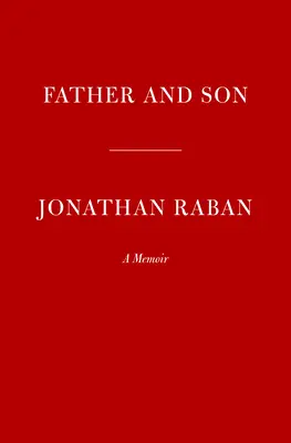 Ojciec i syn: Pamiętnik - Father and Son: A Memoir