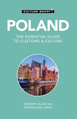 Polska - Culture Smart! Niezbędny przewodnik po zwyczajach i kulturze - Poland - Culture Smart!: The Essential Guide to Customs & Culture