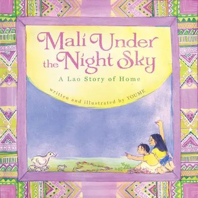 Mali pod nocnym niebem: Laotańska opowieść o domu - Mali Under the Night Sky: A Lao Story of Home