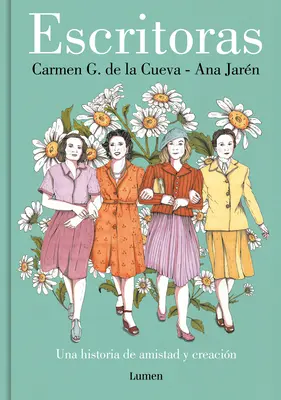 Escritoras: Una Historia de Amistad Y Creacin / Women Writers: Historia przyjaźni i twórczości - Escritoras: Una Historia de Amistad Y Creacin / Women Writers: A Story of Frien Dship and Creation