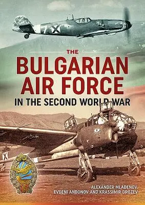 Bułgarskie siły powietrzne podczas drugiej wojny światowej - The Bulgarian Air Force in the Second World War