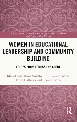Kobiety w przywództwie edukacyjnym i budowaniu społeczności: Głosy z całego świata - Women in Educational Leadership and Community Building: Voices from Across the Globe