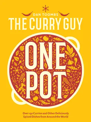 Curry Guy One Pot: Ponad 150 curry i innych pysznie przyprawionych dań z całego świata - Curry Guy One Pot: Over 150 Curries and Other Deliciously Spiced Dishes from Around the World