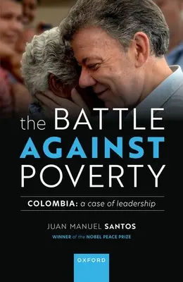 Walka z ubóstwem: Kolumbia: Przypadek przywództwa - The Battle Against Poverty: Colombia: A Case of Leadership