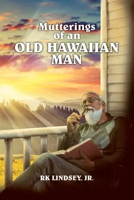 Opowieści starego Hawajczyka - Mutterings of an Old Hawaiian Man