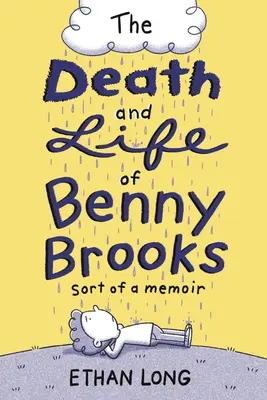 Śmierć i życie Benny'ego Brooksa: Rodzaj pamiętnika - The Death and Life of Benny Brooks: Sort of a Memoir