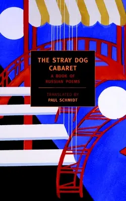 The Stray Dog Cabaret: Książka z rosyjskimi wierszami - The Stray Dog Cabaret: A Book of Russian Poems