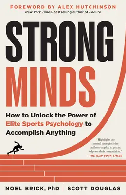 Silne umysły: Jak odblokować moc psychologii sportów elitarnych, aby osiągnąć wszystko - Strong Minds: How to Unlock the Power of Elite Sports Psychology to Accomplish Anything